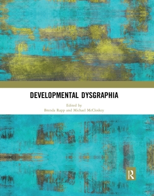 Developmental Dysgraphia by Brenda Rapp