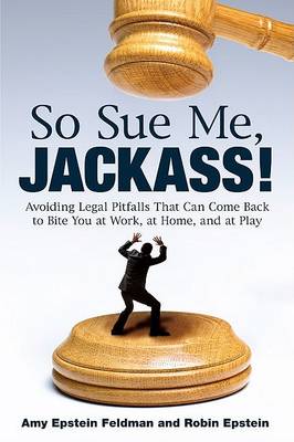 So Sue Me, Jackass! book