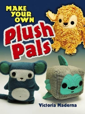 Make Your Own Plush Pals book