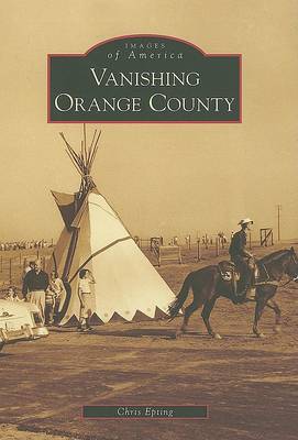 Vanishing Orange County by Chris Epting