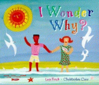 I Wonder Why?: A Child's Questions book