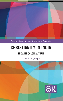 Christianity in India: The Anti-Colonial Turn book