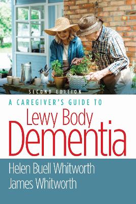 A Caregiver's Guide to Lewy Body Dementia book
