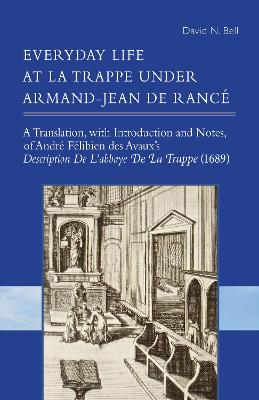 Everyday Life at La Trappe Under Armand-Jean de Rance book