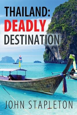 Thailand: Deadly Destination book