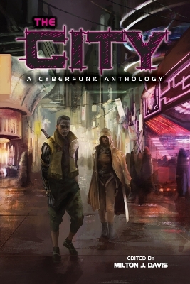 The City: A Cyberfunk Anthology book