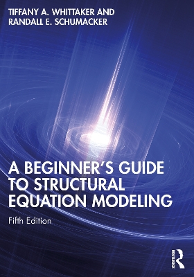 A Beginner's Guide to Structural Equation Modeling book