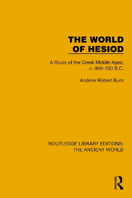 The World of Hesiod: A Study of the Greek Middle Ages, c. 900–700 B.C. book