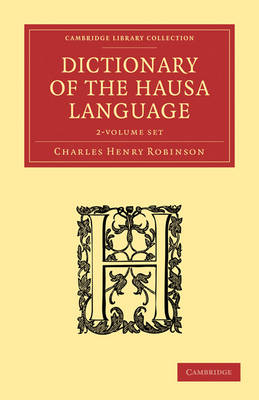 Dictionary of the Hausa Language 2 Volume Paperback Set by Charles Henry Robinson