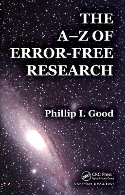 The The A-Z of Error-Free Research by Phillip I. Good