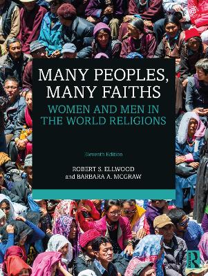 Many Peoples, Many Faiths: Women and Men in the World Religions by Robert S. Ellwood