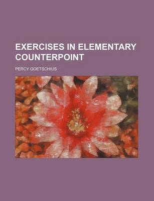 Exercises in Elementary Counterpoint book