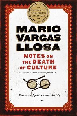 Notes on the Death of Culture by Mario Vargas Llosa