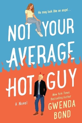Not Your Average Hot Guy: A Novel book