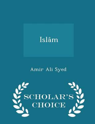 Islam - Scholar's Choice Edition book