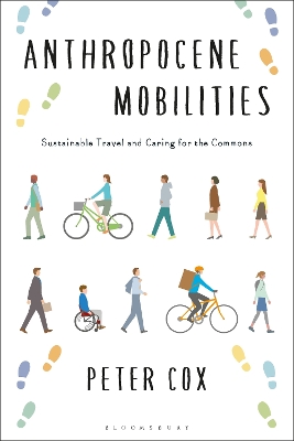 Anthropocene Mobilities: Sustainable Travel and Caring for the Commons book