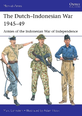 The Dutch–Indonesian War 1945–49: Armies of the Indonesian War of Independence book