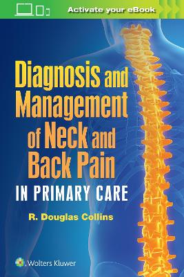 Diagnosis and Management of Neck and Back Pain in Primary Care book