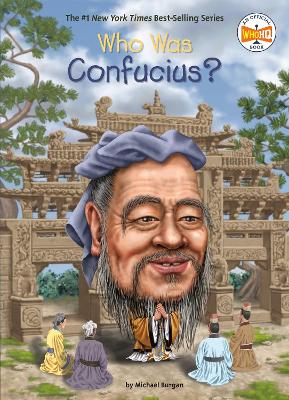 Who Was Confucius? by Michael Burgan