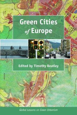 Green Cities of Europe by Timothy Beatley