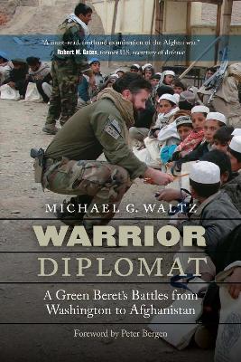 Warrior Diplomat: A Green Beret's Battles from Washington to Afghanistan book