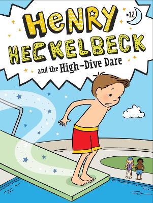 Henry Heckelbeck and the High-Dive Dare book