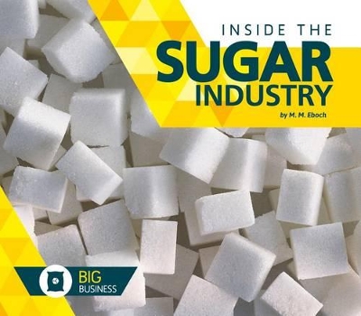 Inside the Sugar Industry book