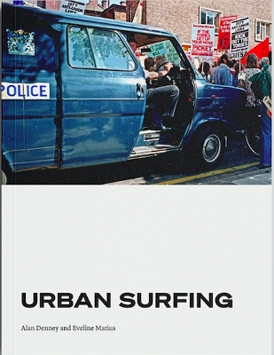 Urban Surfing: Poems and Photos from Hackney in the '80s book
