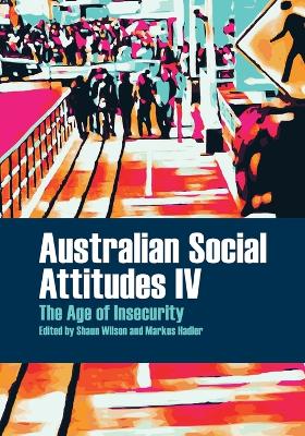 Australian Social Attitudes IV: The Age of Insecurity book