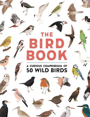 The Bird Book: A curious compendium of 50 wild birds book