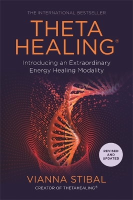 ThetaHealing®: Introducing an Extraordinary Energy Healing Modality book
