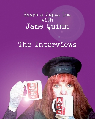 Share a Cuppa Tea with Jane Quinn: The Interviews book
