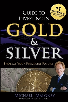 Guide To Investing in Gold & Silver book