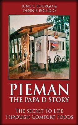 Pieman - The Papa D Story: The Secret To Life Through Comfort Foods book