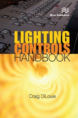 Lighting Controls Handbook by Craig DiLouie