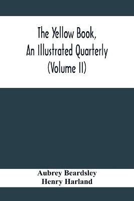 The Yellow Book, An Illustrated Quarterly (Volume Ii) book