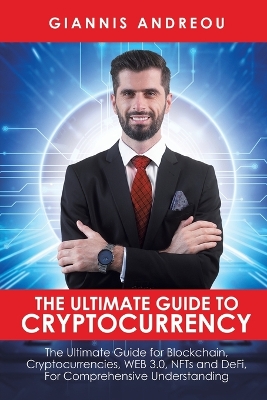The Ultimate Guide to Cryptocurrency book