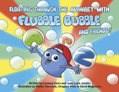 Floating Through the Alphabet with Flubble Bubble and Friends book