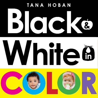 Black & White In Color by Tana Hoban