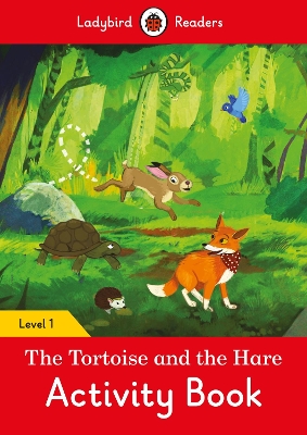 The Tortoise and the Hare Activity Book - Ladybird Readers Level 1 book