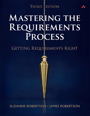 Mastering the Requirements Process by Suzanne Robertson