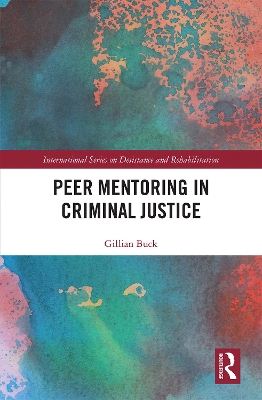 Peer Mentoring in Criminal Justice by Gillian Buck
