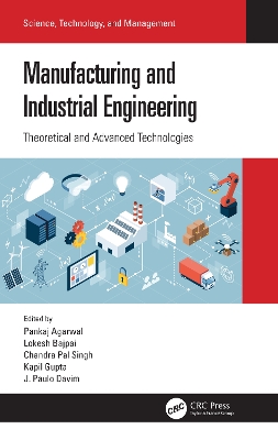 Manufacturing and Industrial Engineering: Theoretical and Advanced Technologies book