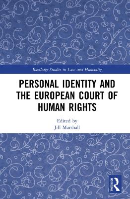 Personal Identity and the European Court of Human Rights book