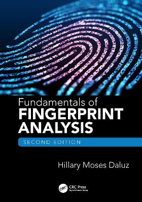 Fundamentals of Fingerprint Analysis, Second Edition by Hillary Moses Daluz