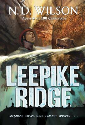 Leepike Ridge by N D Wilson