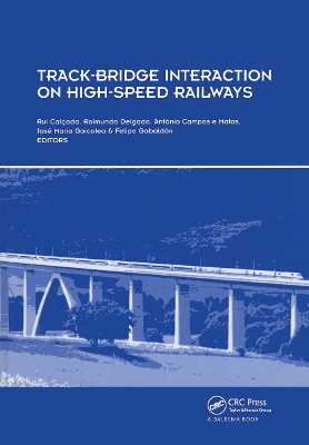 Track-Bridge Interaction on High-Speed Railways book