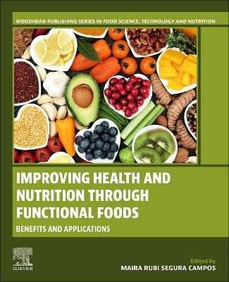 Improving Health and Nutrition through Functional Foods: Benefits and Applications book