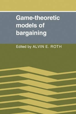 Game-Theoretic Models of Bargaining book