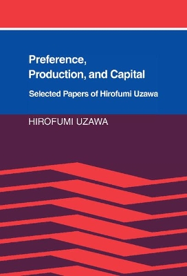Preference, Production and Capital by Hirofumi Uzawa